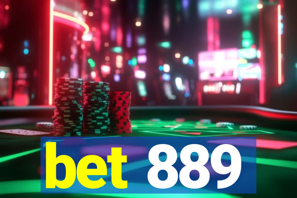 bet 889